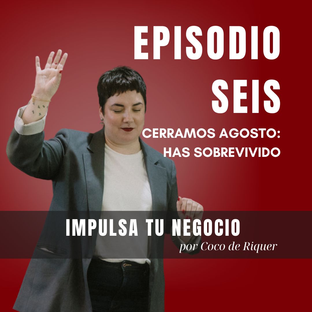 06. Agosto se acaba y tú sigues aquí