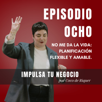 08 · No me da la vida (y el problema no es tu agenda)<br />
